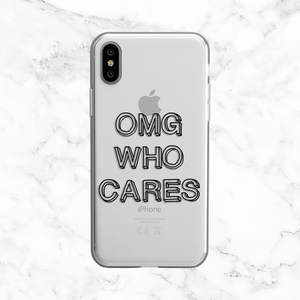 OMG Who Cares Quote - Clear TPU Phone Case