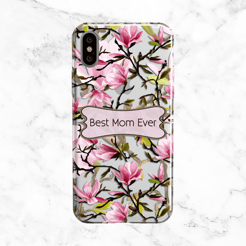 Best Mom Ever Magnolia Phone Case - Clear Printed TPU