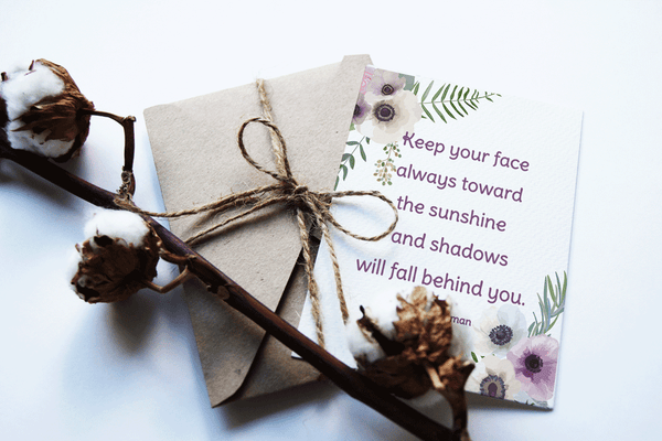 Keep Your Face Toward the Sunshine Art Print