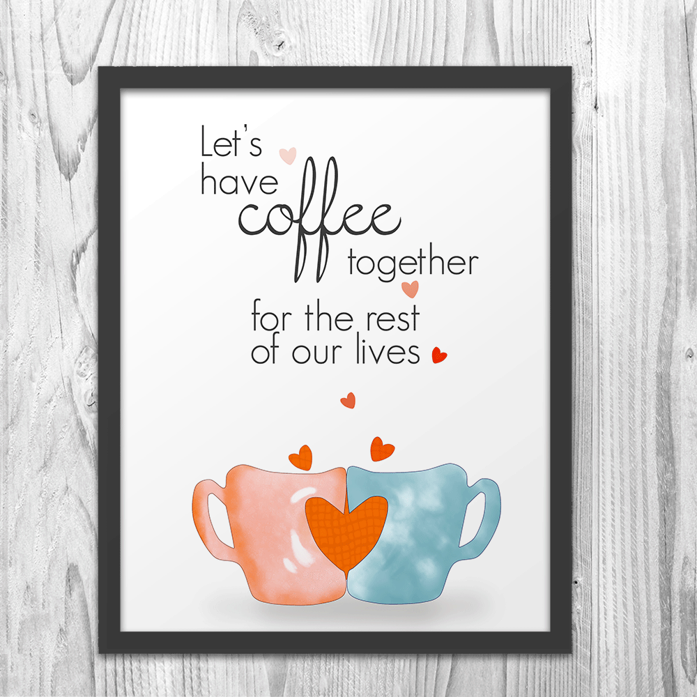 Coffee Together Forever Art Print